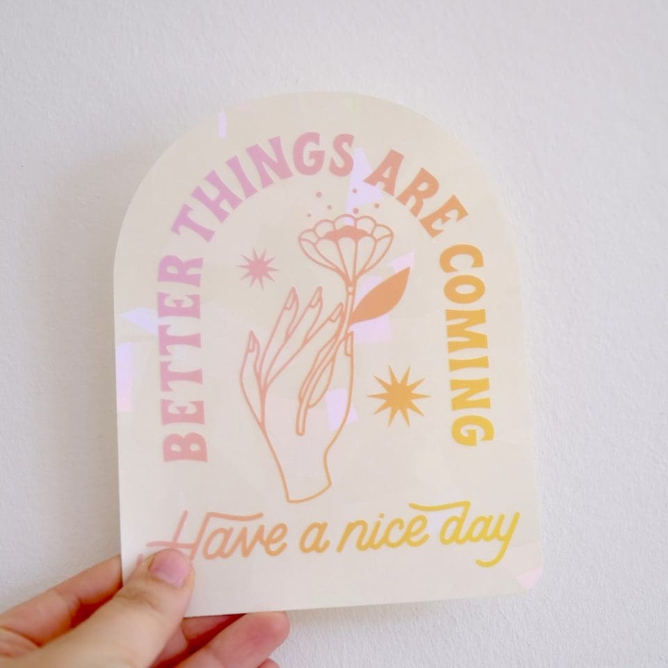 Sun Catcher / Rainbow Maker "Better Things are Coming" – Image 3